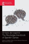 Sintaxis del español / The Routledge Handbook of Spanish Syntax