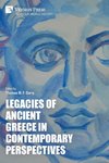 Legacies of Ancient Greece in Contemporary Perspectives