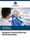 Jüngste Fortschritte bei Harzzementen