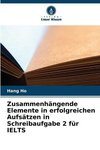 Zusammenhängende Elemente in erfolgreichen Aufsätzen in Schreibaufgabe 2 für IELTS