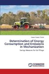 Determination of Energy Consumption and Emissions in Mechanization