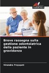 Breve rassegna sulla gestione odontoiatrica della paziente in gravidanza