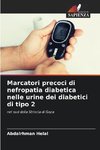 Marcatori precoci di nefropatia diabetica nelle urine dei diabetici di tipo 2