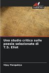 Uno studio critico sulle poesie selezionate di T.S. Eliot