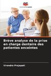 Brève analyse de la prise en charge dentaire des patientes enceintes