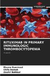 RITUXIMAB IN PRIMARY IMMUNOLOGIC THROMBOCYTOPENIA