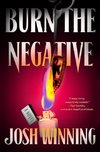 Burn the Negative