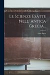 Le Scienze Esatte Nell' Antica Grecia...