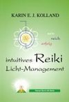 Kolland, K: Intuitives Reiki Licht-Management