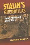 Slepyan, K:  Stalin's Guerrillas