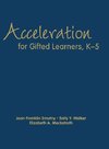 Acceleration for Gifted Learners, K-5