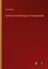 Handbuch der Massage und Heilgymnastik