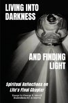 Living into Darkness and Finding Light