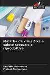 Malattia da virus Zika e salute sessuale e riproduttiva