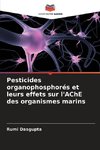 Pesticides organophosphorés et leurs effets sur l'AChE des organismes marins