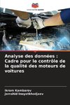 Analyse des données : Cadre pour le contrôle de la qualité des moteurs de voitures