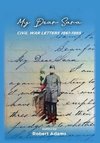 My Dear Sara Civil War Letters 1861-1865