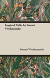 Inspired Talks by Swami Vivekananda