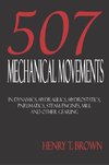 Five Hundred and Seven Mechanical Movements