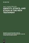 Identity, Ethics, and Ethos in the New Testament