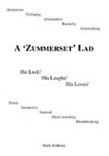 A Zummerset Lad. His Luck! His Laughs! His Loves!