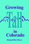 Growing Tall in Colorado