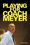 Playing for Coach Meyer