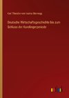 Deutsche Wirtschaftsgeschichte bis zum Schluss der Karolingerperiode