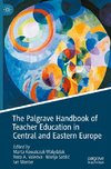 The Palgrave Handbook of Teacher Education in Central and Eastern Europe