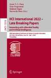 HCI International 2022 ¿ Late Breaking Papers: Interacting with eXtended Reality and Artificial Intelligence