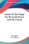 Letters To The Clergy On The Lord's Prayer And The Church