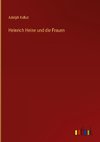 Heinrich Heine und die Frauen