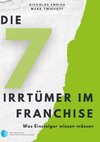 Die 7 Irrtümer im Franchise