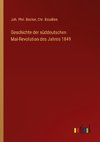 Geschichte der süddeutschen Mai-Revolution des Jahres 1849