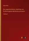 Die vorgeschichtlichen Altertümer des Großherzogtums Mecklenburg-Schwerin