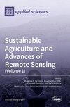 Sustainable Agriculture and Advances of Remote Sensing (Volume 1)