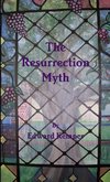 The Resurrection Myth