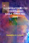 GLI EXTRATERRESTRI TORNERANNO SULLA TERRA NEL 2022