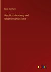 Geschichtsforschung und Geschichtsphilosophie