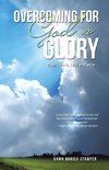 Overcoming for God's Glory