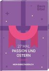 BasisBibel. 27 Mal Passion und Ostern