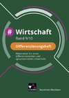 #Wirtschaft NRW Differenzierungsheft 9/10