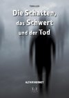 Die Schatten, das Schwert und der Tod