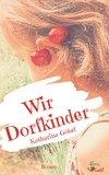 Wir Dorfkinder