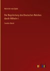 Die Begründung des Deutschen Reiches durch Wilhelm I.