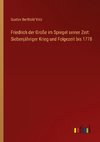 Friedrich der Große im Spiegel seiner Zeit: Siebenjähriger Krieg und Folgezeit bis 1778