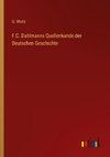 F.C. Dahlmanns Quellenkunde der Deutschen Geschichte