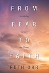 From Fear To Faith