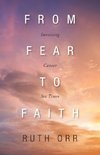 From Fear To Faith