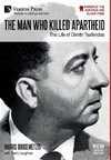 The Man who Killed Apartheid